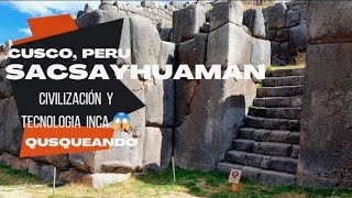 🇵🇪 SACSAYHUAMAN, CIVILIZACIÓN TECNOLOGÍA INCA _Cusco, Perú 😱 Parte #1