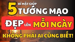 5 Bí Mật Giúp Khuôn Mặt Bạn Đẹp Dần Lên Mỗi Ngày - Mà Rất Ít Người Biết ! | Cổ Nhân Minh Triết