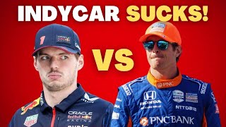 Why IndyCar Sucks Compared To F1!