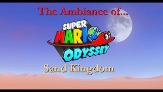 The Ambiance of Super Mario Odyssey: Sand Kingdom