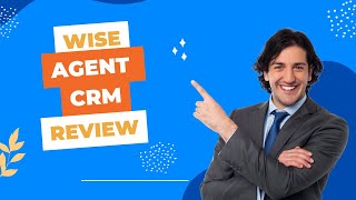 Wise Agent CRM Review: Is This the Right CRM for Your Real Estate Business?