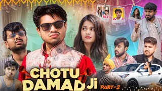 Chotu damad ji - 2 | Part 2 | Taiyab alam | Avtaar creation