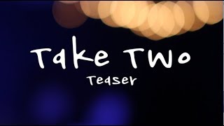 Take Two Teaser