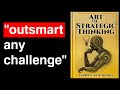 The Art of Strategic Thinking: How to Outsmart Any Challenge | Audiobook