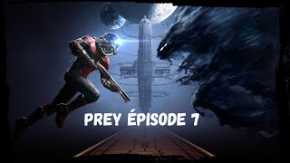 Let's Play Prey épisode 7