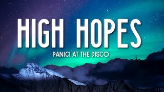 High Hopes - Panic! At The Disco (Lyrics) 🎵