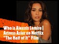 Who is Alexxis Lemire | Cast Actress Aster on Netflix The Half of It Movie