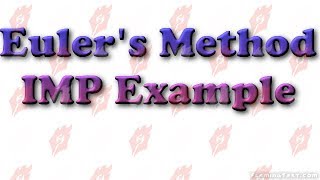Euler's method IMP Example