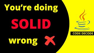 All About Solid Principles in 2025 | Interview Questions and Answers | Java | Code Decode