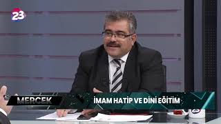 İmam Hatip ve Dini Eğitim - ÖNDER - Dr.Osman Cem Karahüseyinoğlu - Mercek 20. Bölüm