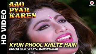 Kyun phool khilte hain - Aao Pyaar Karen | Kumar Sanu & Lata Mangeshkar  | Saif Ali Khan