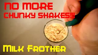 NO MORE CHUNKY SHAKES, Milk Frother