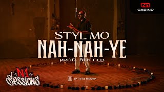 STYL MO - NAH-NAH YE (Prod By BLK CLD) | N1 Sessions