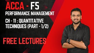 ACCA F5 - PM - Chapter 11 - Quantitative techniques - PART (1/2)