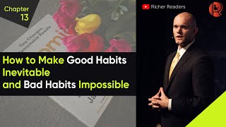 Atomic Habits by James Clear | Ch-14 How to Make Good Habits Inevitable and Bad Habits Impossible