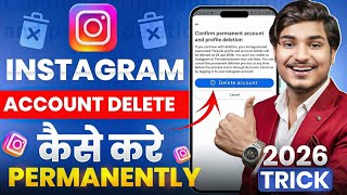 Instagram Account Delete Kaise Kare Permanently 2026 | How to Delete Instagram Account Permanently
