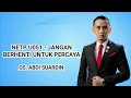 NETP U051 - JANGAN BERHENTI UNTUK PERCAYA (ABDI SUARDIN)