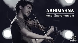 Abhimaana | Ambi Subramaniam (Carnatic Violin)