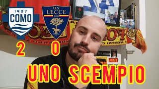 COMO - LECCE 2-0 ▶️ UNO SCEMPIO...CHIUDIAMO L'ANNO NEL PEGGIORE DEI MODI... COMPLIMENTI AL COMO