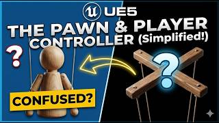 UE5 Basics: Understanding the Player Controller (Finally!)