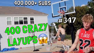Making 400 Crazy Layups for 400,000 Subscribers!