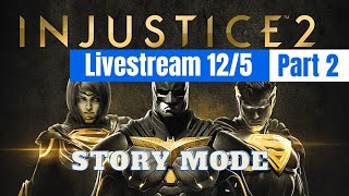 Livestream - Injustice 2 story mode Part 2