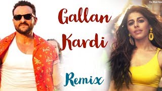 Gallan Kardi Remix - Saif Ali khan , Jazzy b | New Punjabi Song 2020
