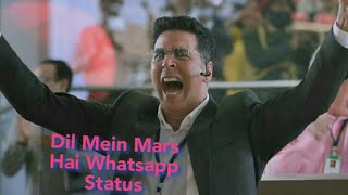 Dil Mein Mars Hai Whatsapp Status, Akshay kumar Status,