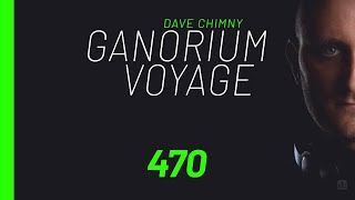 Ganorium Voyage 470 (2020) ⋆ Dave Chimny ⋆ Trance ⋆ DJ Mix ⋆ Podcast ⋆ Radio Show