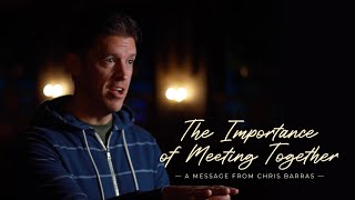 The Importance of Meeting Together