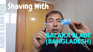 Shaving With Balaka Blade - The Oldest Made In Bangladesh DE Safety Razor Blade