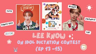 Lee know on Idol dictation contest 2  ep 13 -15 (ENG SUB)