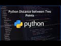 Python Distance between Two Points