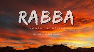 Rabba  ( slowed and reverb ) | HEROPANTI | MOHIT CHAUHAN.