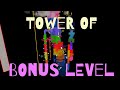 Playing Tower of Bonus Level by ArmorHAD & addy | (10/10)