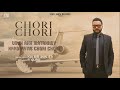 chori chori official song rakhwan kota kulbir jhinjer punjabi songs 2019