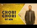 Chori Chori Official Song | Rakhwan Kota | Kulbir Jhinjer | Punjabi Songs 2019