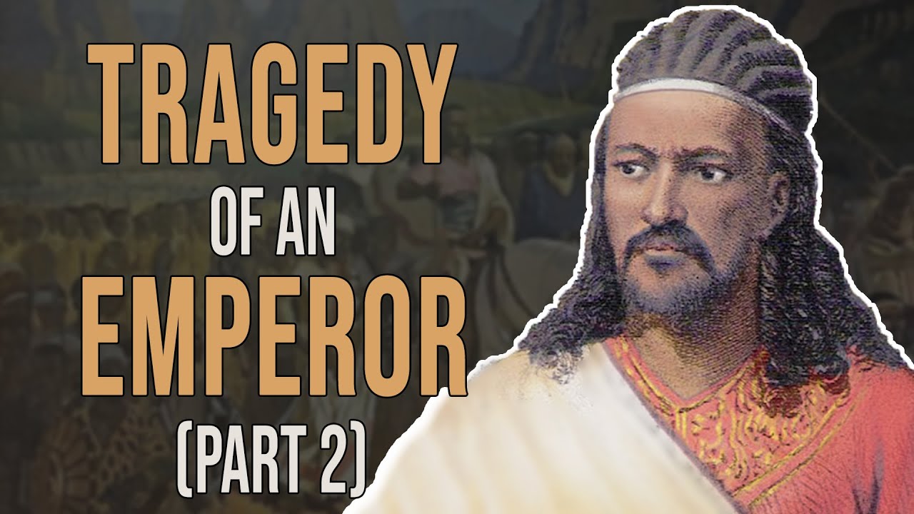 Emperor Tewodros Of Ethiopia (Part II) | African History - YouTube