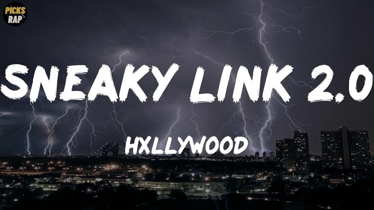 Hxllywood - Sneaky Link 2.0 (Lyrics) - YouTube