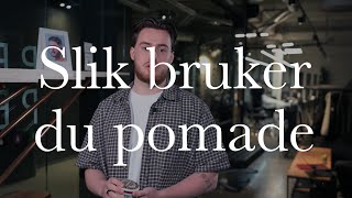 Slik bruker du pomade til hårstyling