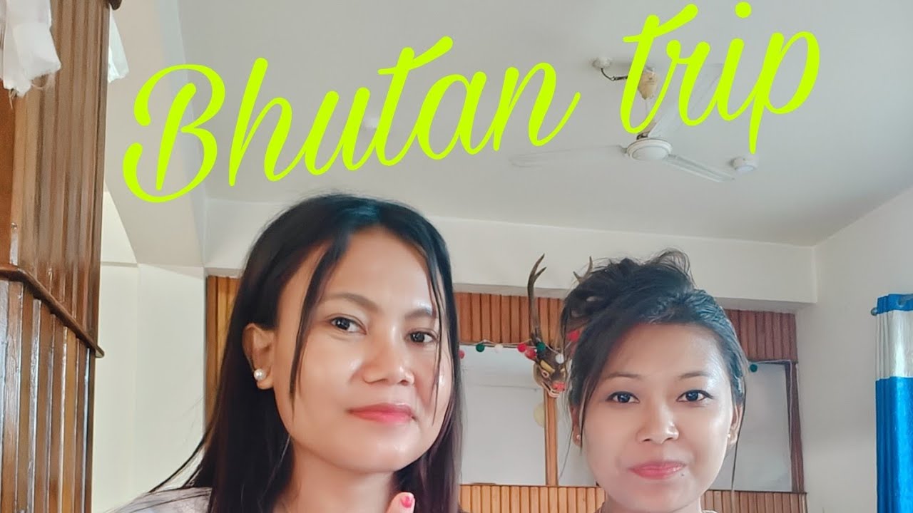 Bhutan Trip || Love Nature || - YouTube