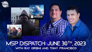 MSP Dispatch 6/30/23: Exposed Devices in Federal Networks, Microsoft Moving Windows Fully To Cloud