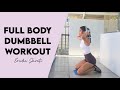 FULL BODY DUMBBELL WORKOUT AT HOME / Follow along | Ericka Javate