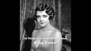 10 Things You Should Know About Ruby Keeler
