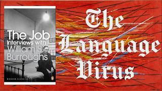 William Burroughs's Theory of Language as a Virus in "The Job" and Jacques Lacan's "Écrits"