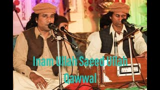 Qousain chu Na Goyam- Inam Ullah Saeed Ullah Qawwal 6- 4- 2016  daska