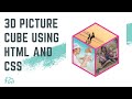 How to Make a 3D Picture Cube | Beginner HTML & CSS Tutorial