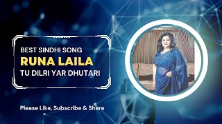 Tu Dilri Yar Dhatari | Runa Laila Sindhi Song | Roona Laila