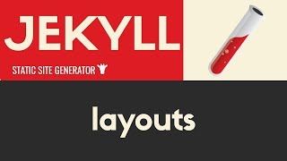 Layouts | Jekyll - Static Site Generator | Tutorial 12