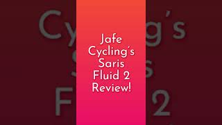 Saris Fluid 2 bike trainer Review